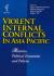 Violent Internal Conflicts In Asia Pacific